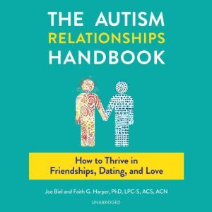 The Autism Relationships Handbook, Joe Biel
