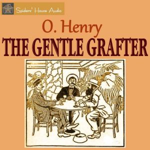 The Gentle Grafter, O. Henry