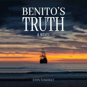 Benito's Truth: A Novel