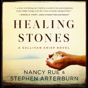 Healing Stones, Nancy N. Rue