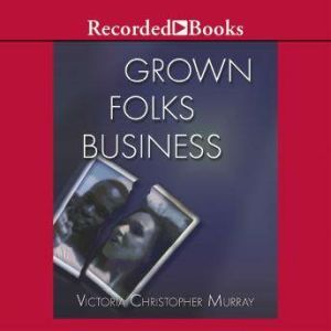 Grown Folks Business, Victoria Christopher Murray