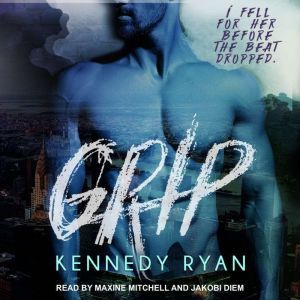 Grip, Kennedy Ryan