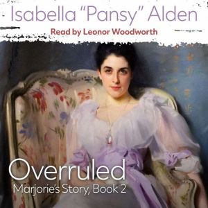 Overruled, Isabella Pansy Alden