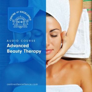 Advanced Beauty Therapy, Centre of Excellence