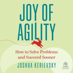 Joy of Agility, Joshua Kerievsky