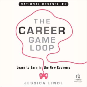 The Career Game Loop, Jessica Lindl