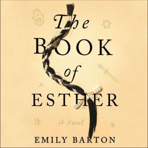 The Book of Esther, Emily Barton