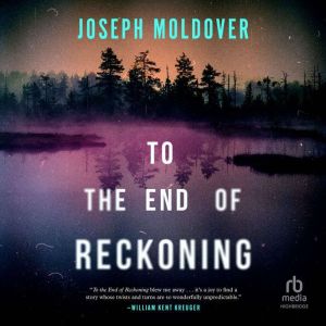 To the End of Reckoning, Joseph Moldover