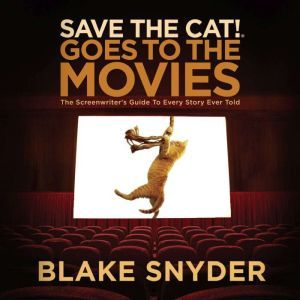 Save the Cat! Goes to the Movies, Blake Snyder