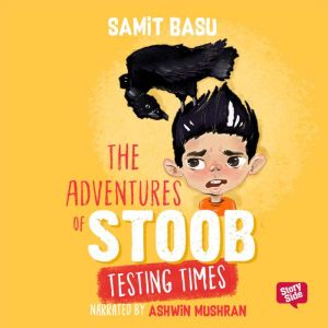 The Adventures of Stoob Testing Time..., Samit Basu