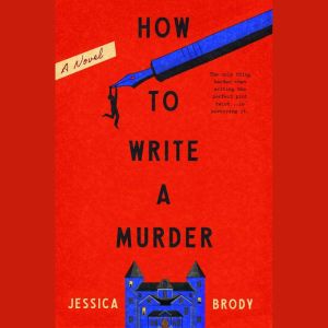 How to Write a Murder, Jessica Brody