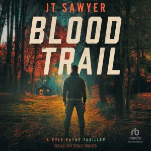Blood Trail, JT Sawyer
