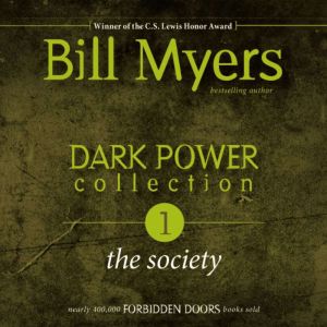 Dark Power Collection The Society, Bill Myers