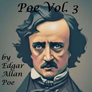 Poe Vol. 3, Edgar Allan Poe