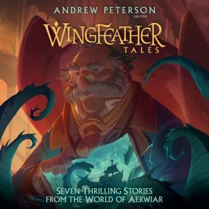 Wingfeather Tales, Andrew Peterson