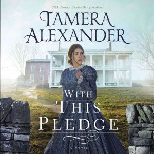 With this Pledge, Tamera Alexander