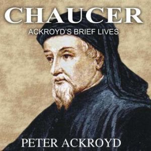 Chaucer, Peter Ackroyd