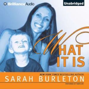 What It Is, Sarah Burleton