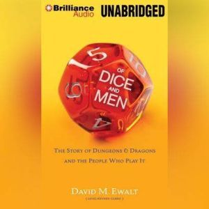 Of Dice and Men, David M. Ewalt