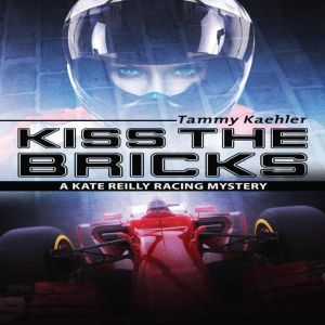 Kiss the Bricks, Tammy Kaehler