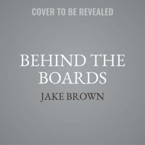 Behind the Boards Nashville, Vol. 1, Jake Brown