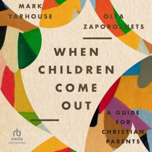 When Children Come Out, Mark Yarhouse