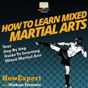 How To Learn Mixed Martial Arts, HowExpert