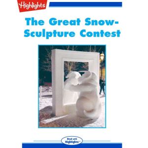 The Great SnowSculpture Contest, Rebecca Kane