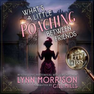 Whats a Little Poaching Between Frie..., Lynn Morrison