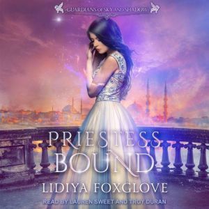 Priestess Bound, Lidiya Foxglove