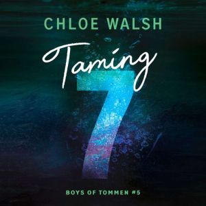 Taming 7, Chloe Walsh