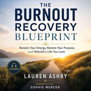 The Burnout Recovery Blueprint, Lauren Ashby