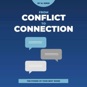 From Conflict To Connection, M SHEZI
