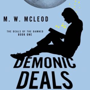 Demonic Deals, M. W. McLeod