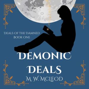 Demonic Deals, M. W. McLeod