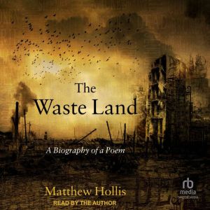 The Waste Land, Matthew Hollis
