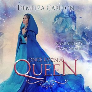 Once Upon a Queen, Demelza Carlton