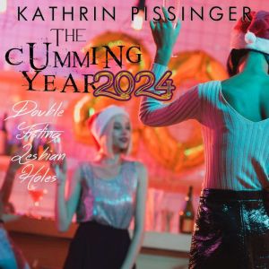 The Cumming Year  2024, Kathrin Pissinger
