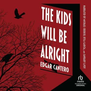 The Kids Will Be Alright: Short Fiction