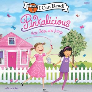 Pinkalicious Hop, Skip, and Jump I ..., Victoria Kann
