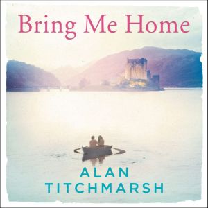 Bring Me Home, Alan Titchmarsh