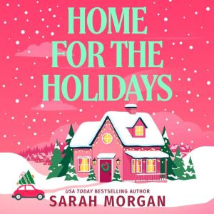 Home for the Holidays, Sarah Morgan