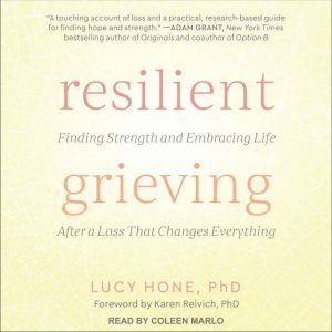 Resilient Grieving, Lucy Hone