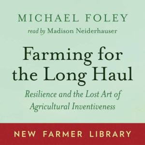 Farming for the Long Haul, Michael Foley