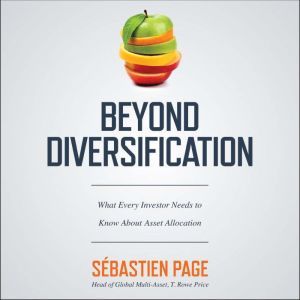 Beyond Diversification, Sebastien Page