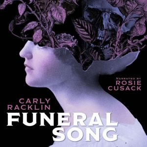 Funeral Song, Carly Racklin