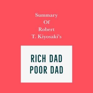Summary of Robert T. Kiyosakis Rich ..., Swift Reads