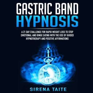 Gastric Band Hypnosis, Sirena Taite