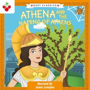 Greek Classics: Athena and the Naming of Athens (Easy Classics)