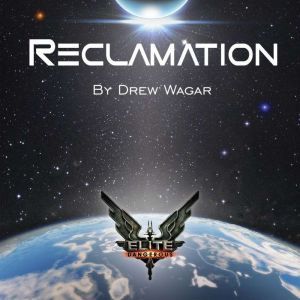 Elite Reclamation, Drew Wagar